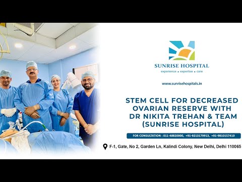 Stem Cell For Decreased Ovarian Reserve With Dr. NIKITA TREHAN